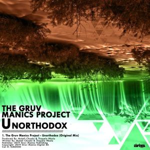 The Gruv Manics Project – Unorthodox (Original Mix)