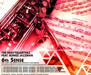 The HeavyQuarterz, Bongz Jazzman – 6th Sense (Monocles & Slezz Rework)