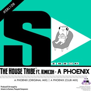 The House Tribe feat. Kimicoh – A Phoenix (Original Mix)
