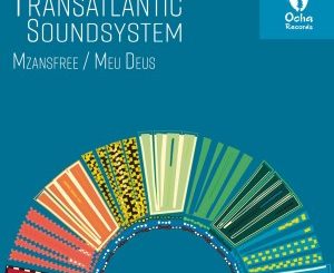 Transatlantic Soundsystem, 104 BPM & Coflo – Mzansfree EP