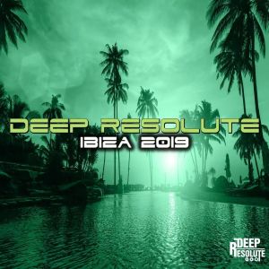 VA – Deep Resolute Ibiza 2019