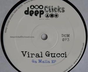 Viral Gucci – Ga Maila EP
