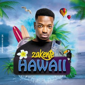 Zakente – Hawaii (Original Mix)