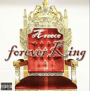 A-Reece – Forever King