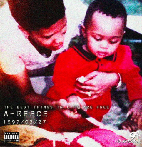 A-Reece – (The Best Things In Life Are Free)
