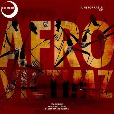Afro Victimz – Unstoppable EP