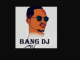 Bang DJ – Busy Weekend Remix