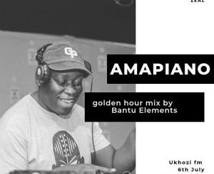 Bantu Elements – Golden Hour Mix (Ukhozi Fm)