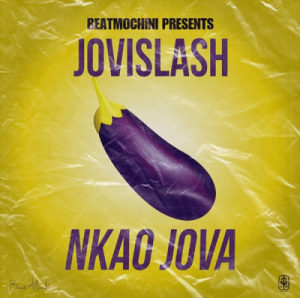 BeatMochini Presents Jovislash – Nkao Jova