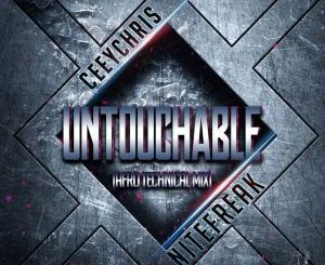 CeeyChris & Nitefreak – Untouchable (Original Mix)