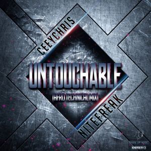 CeeyChris & Nitefreak – Untouchable (Original Mix)