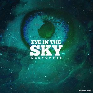 CeeyChris – Eye In The Sky