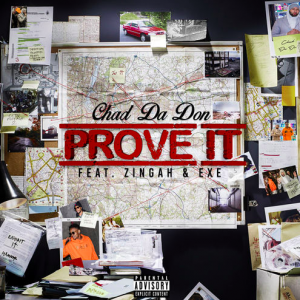 Chad Da Don – Prove It Ft. EXe & Zingah