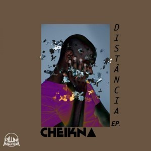 Cheikna – Lundju Bos (Original Mix)