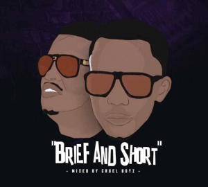 Cruel Boyz – Brief and Short Gqom Mix