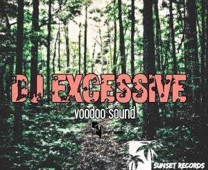 DJ Excessive – Voodoo Sound Live Mix Vol.1