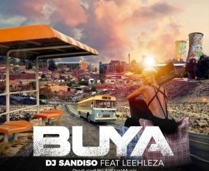 DJ Sandiso Ft. Leehleza & All Starz MusiQ – Buya (Original Mix)