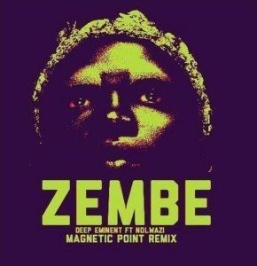 Deep Eminent Ft. Nolwazi – Zembe (Magnetic Point Remix)