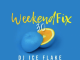 Dj Ice Flake – WeekendFix 30 2019