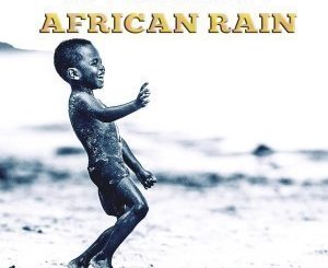 Dr Feel – African Rain Ft. Rusty