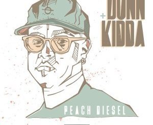 Dunn Kidda – Peach Diesel