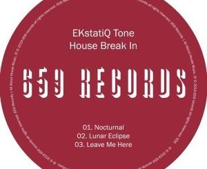 EKstatiQ Tone – House Break In
