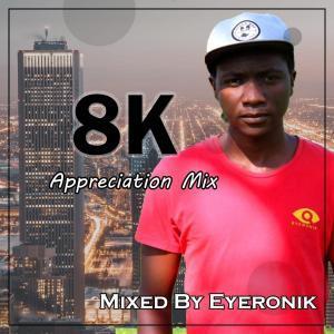 EyeRonik – 8k Appreciation Mix