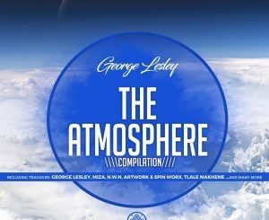 George Lesley & Tlale Makhane – The Atmosphere (Original Mix)