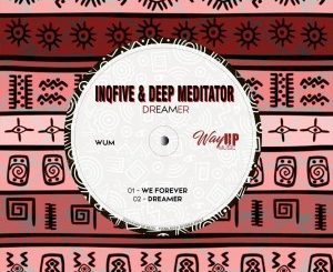 InQfive & Deep Mediator – Dreamer
