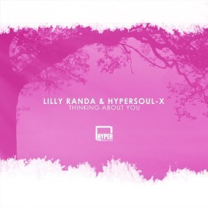 Lilly Randa, HyperSOUL-X – Thinking About You (Soulful Mix)