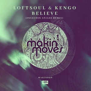 Loftsoul & Kengo, Nadine Caesar – Believe (Atjazz Galaxy Aart Remix)