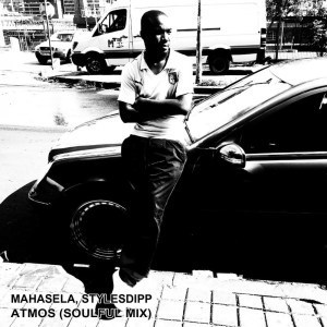 Mahasela & Stylesdipp – Atmos (Soulful Mix)