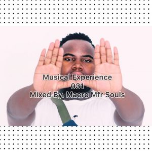 Mfr Souls – Musical Experience 031 Mix
