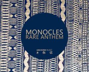 Monocles – Rare Anthem