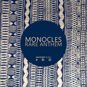 Monocles – Rare Anthem