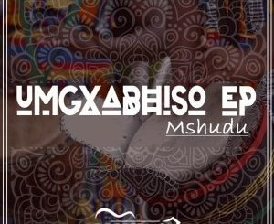 Mshudu, DJ Quality – Umgxabhiso