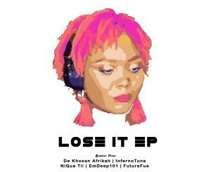 Nia Louw, Sam E Dee – Lose It (De Khoisan Afrikah’s Tek Mix)