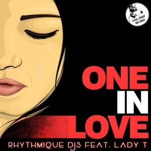 Rhythmique Djs & Lady T – One In Love