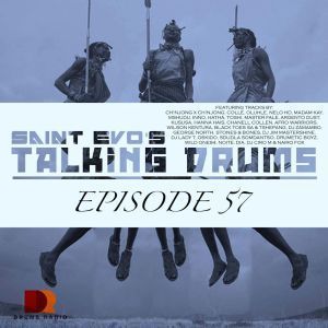 SAINT EVO – TALKING DRUMS EP. 57 [DRUMS RADIO SHOW]