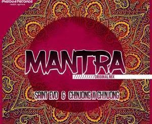 Saint Evo & Ch!NJoNG x Ch!NJoNG – Mantra (Original Mix)