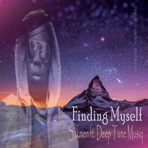 Sakmen – Finding Myself Ft. Deep Tune Musiq