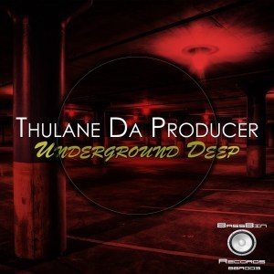 THULANE DA PRODUCER – UNDERGROUND DEEP EP