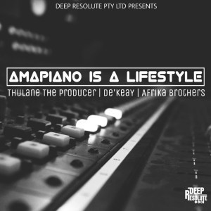 Thulane Da Producer, De’KeaY & Afrika Brothers – Amapiano Issa Lifestyle