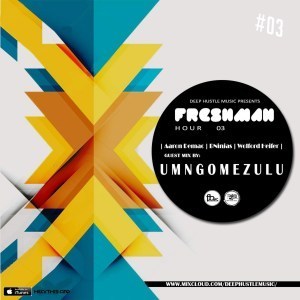 Umngomezulu – The Freshman Hour 03 Guest Mix
