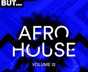 VA – Nothing But Afro House, Vol. 12