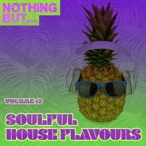 VA – Nothing But… Soulful House Flavours, Vol. 15