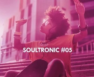 VA – Soultronic, Vol. 05