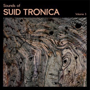 VA – Sounds of Suid Tronica Vol.3