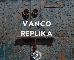 Vanco – Replika