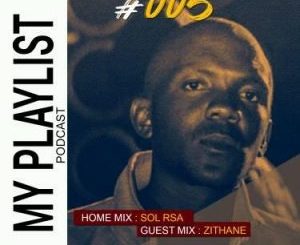Zithane – My Playlist #005 (Guest Mix)